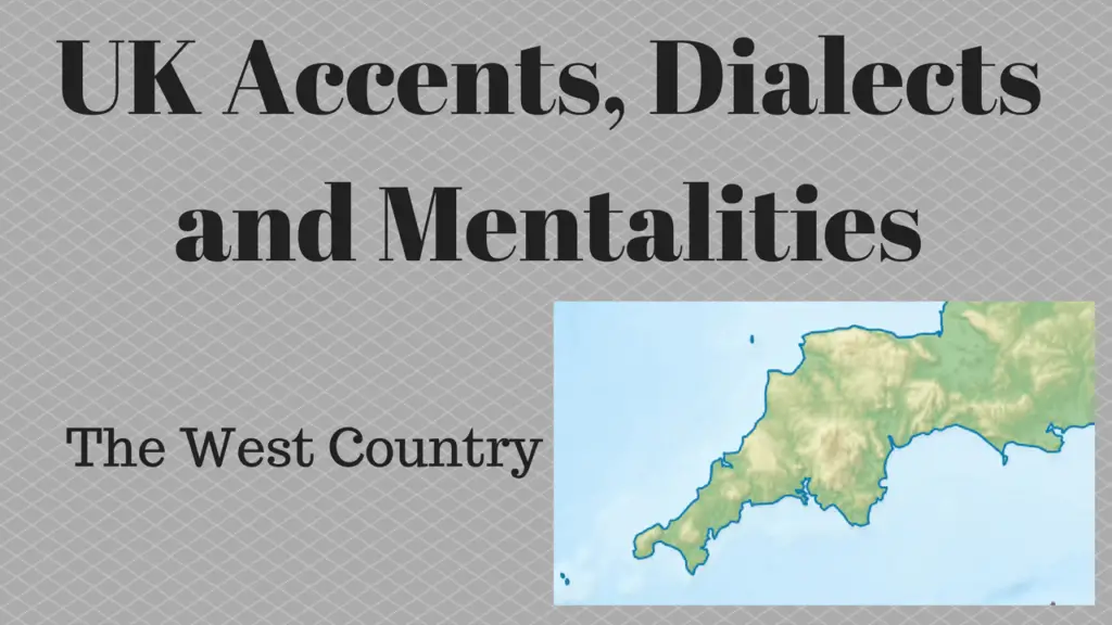 uk accents dialects mentalities - the west country