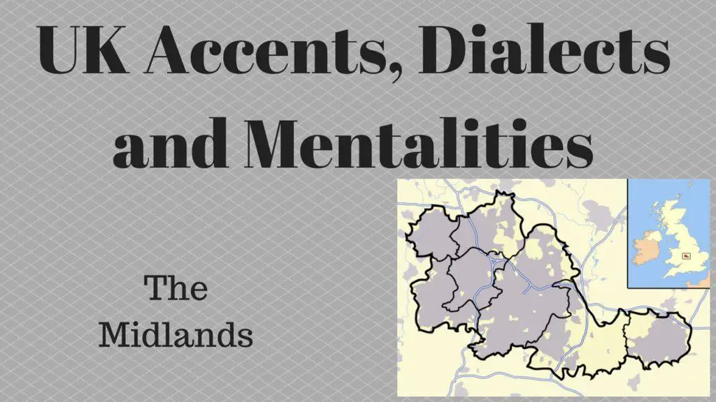 uk accents dialects and mentalities - birmingham and the midlands